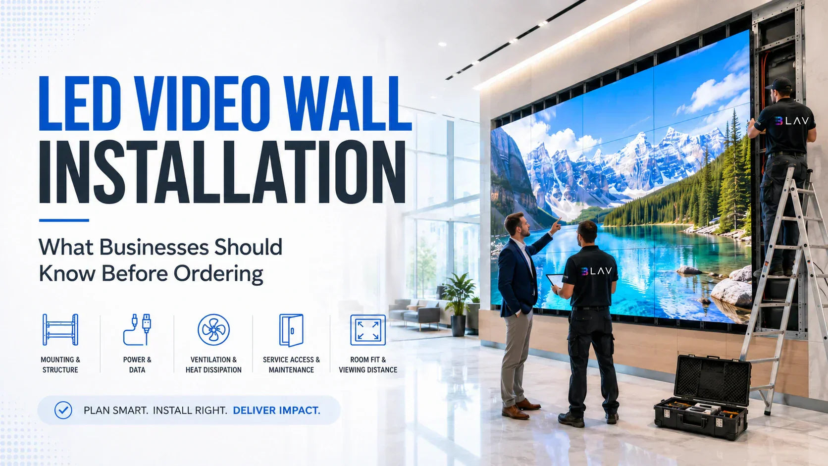 LED Video Wall Installation: What Businesses Should Know Before Orderi